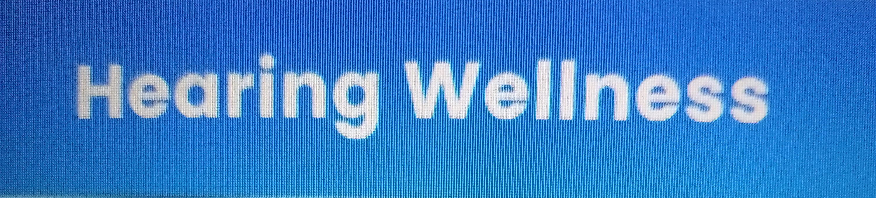 Hearing Wellness